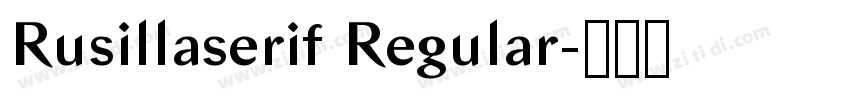 Rusillaserif Regular字体转换
